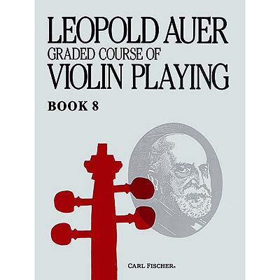 Graded Course, Book 8 (Virtuoso) for violin; Leopold Auer (Carl Fischer)