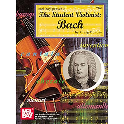 The Student Violinist;  Bach/Duncan (Mel Bay)