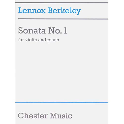 Sonata No. 1 for violin and piano; Lennox Berkeley (Chester Music)