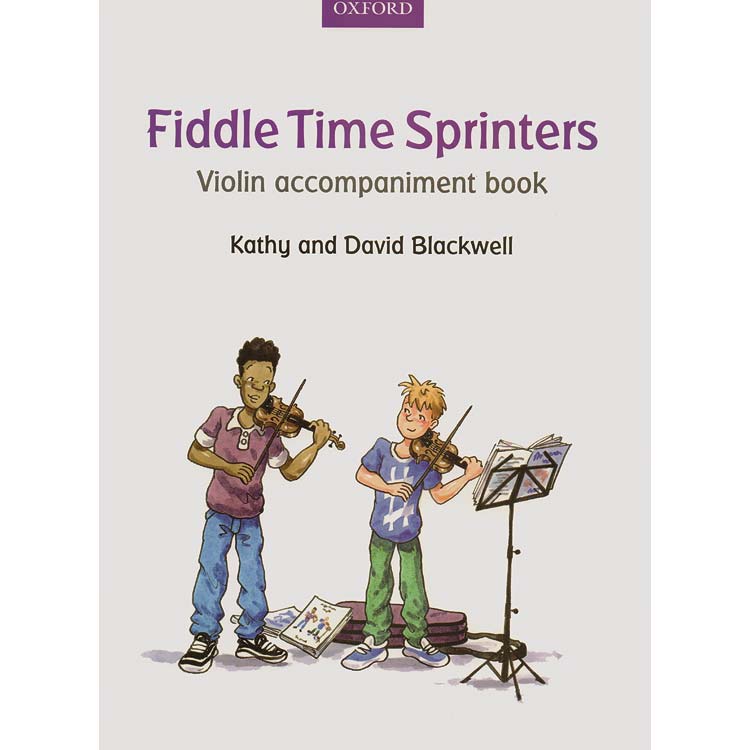 Fiddle Time Sprinters, violin accompaniment; Kathy & David Blackwell (Oxford University Press)