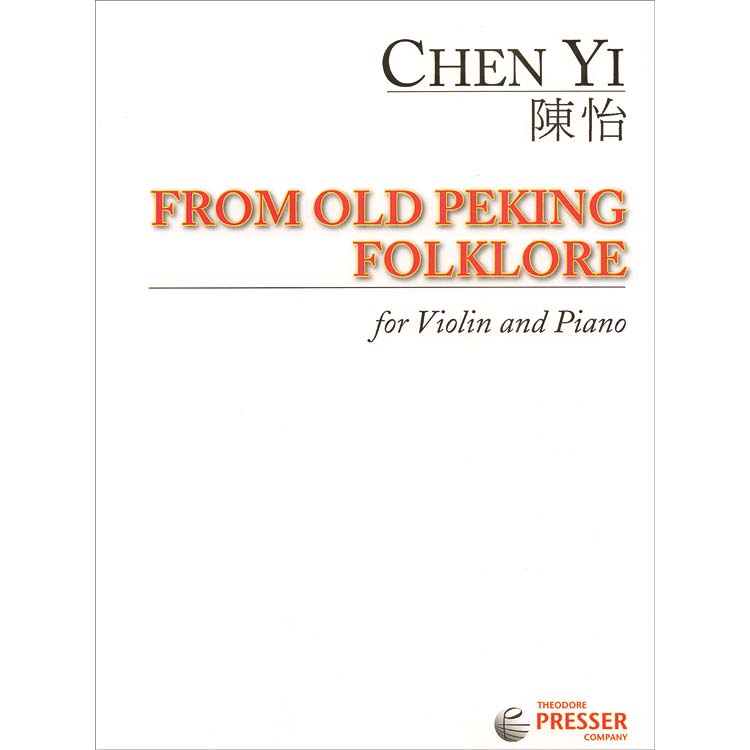From Old Peking Folklore, for violin and piano; Chen Yi (Theodore Presser)