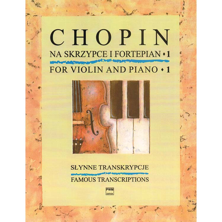 Chopin for Violin, Volume 1 (various transcribers); Frederic Chopin (Polskie Wydawnictwo Muzyczne)