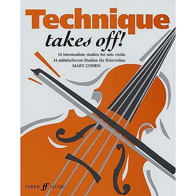 Technique Takes Off! 14 intermediate studies, for violin; Mary Cohen (Faber Music)