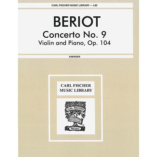 Concerto No. 9, Op. 104, for violin and piano; Charles de Beriot (Carl Fischer)
