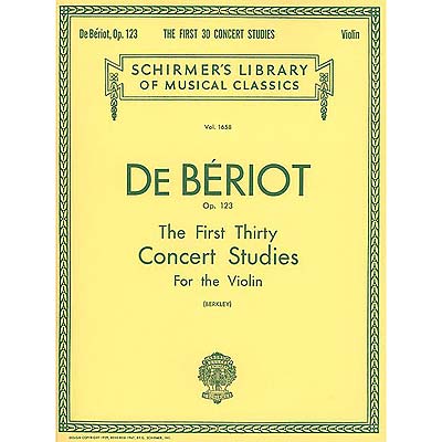First Thirty Concert Studies Op. 123, for violin and piano; Charles de Beriot (Schirmer)