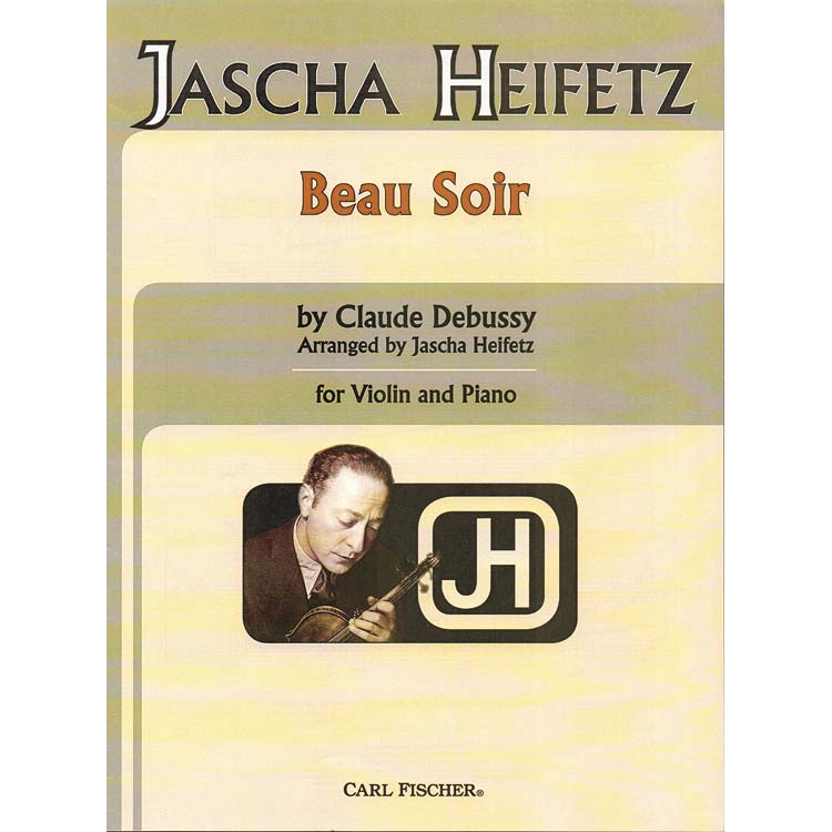 Beau Soir, for violin and piano; Claude Debussy (Carl Fischer