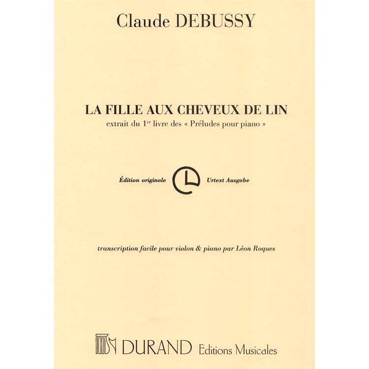 La Fille Aux Cheveux De Lin For Violin And Piano Claude Debussy Durand - 