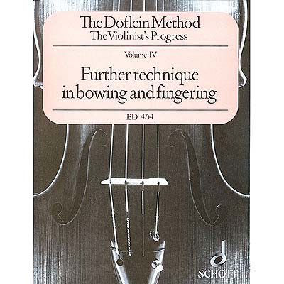 The Doflein Method, Book 4: Technique in Bowing & Fingering; Erich and Elma Doflein (Schott)