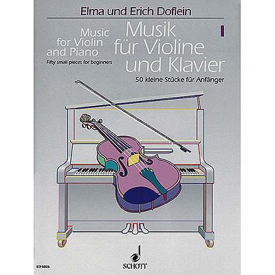 Music for Violin and Piano, volume 1; Erich and Elma Doflein (Schott)