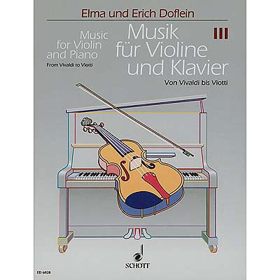 Music for Violin and Piano, volume 3; Erich and Elma Doflein (Schott)