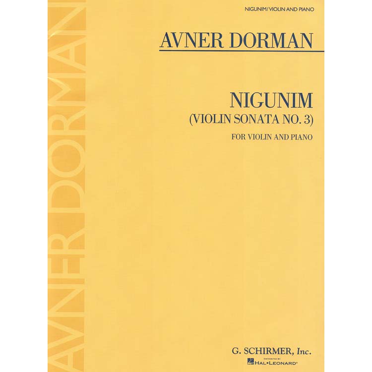 Nigunim (Violin Sonata no. 3) for violin and piano; Avner Dorman (Schirmer)