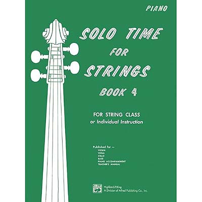 Solo Time for Strings, Book 4 piano accompaniment (violin/viola/cello); Forest Etling (Highland Etling)