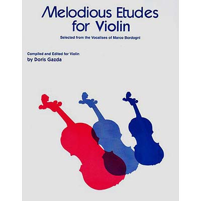 Melodious Etudes for Violin (Gazda); Giovanni Marco Bordogni (Carl Fischer)