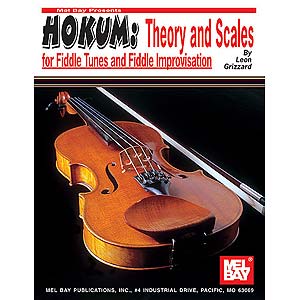 Hokum: Theory and Scales for Fiddle; Leon Grizzard (Mel Bay)