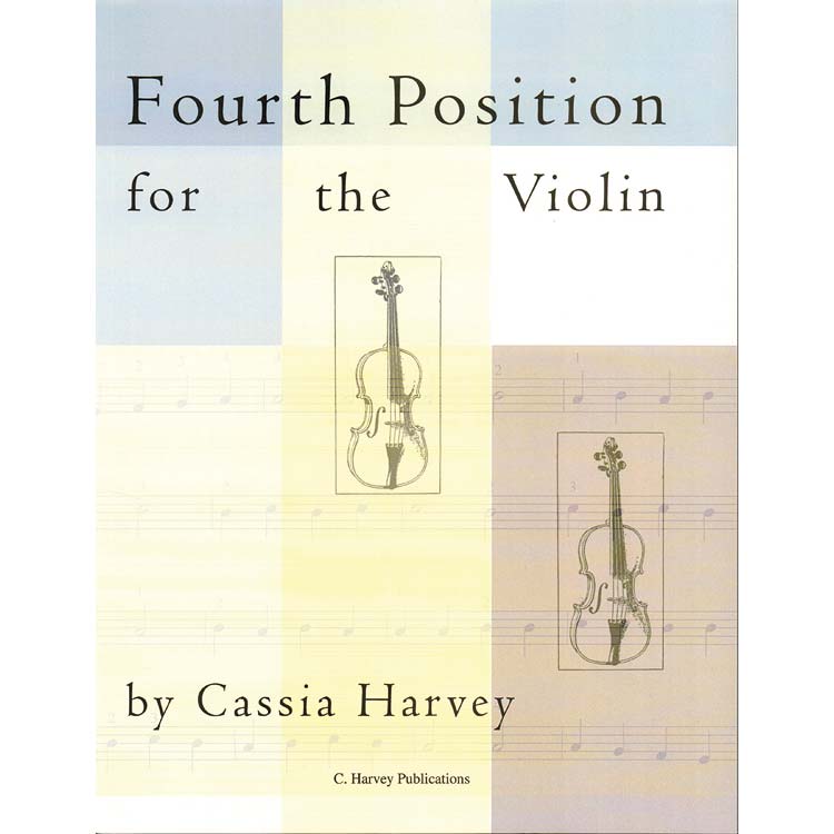 Fourth Position for the Violin; Cassia Harvey (C. Harvey Publications)