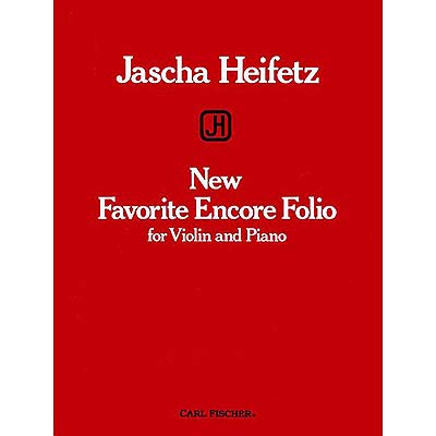 New Favorite Encore Folio, violin arrangements by Jascha Heifetz; Various (Carl Fischer)