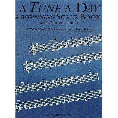 A Tune a Day, Beginning Scale Book, for violin; C. Paul Herfurth (Boston Music Company)