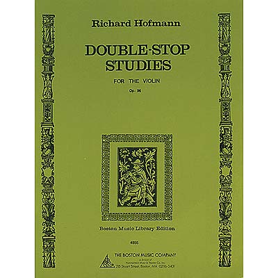 Double Stop Studies for the Violin, Op. 96; Richard Hofmann (Boston Music Company)