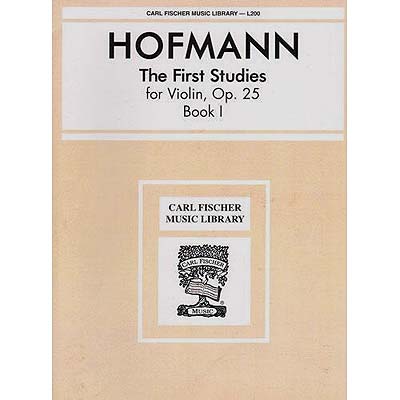 First Studies, Op. 25, for violin; Richard Hofmann (Carl Fischer)