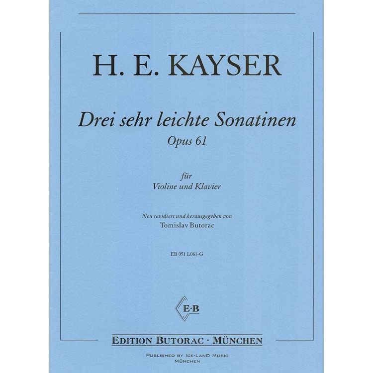 Three Very Easy Sonatinas, Op. 61, for violin; Heinrich Ernst Kayser (Butorac)