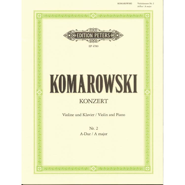 Concerto No. 2 in A Major, for violin and piano; Anatoli Komarowski (C. F. Peters)