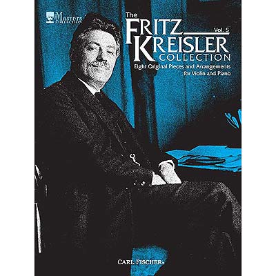 Eight Original Pieces and Arrangements, for violin and piano; Fritz Kreisler (Carl Fischer)