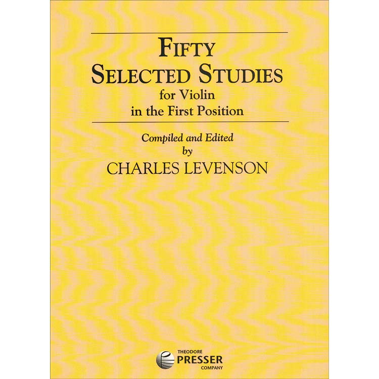 Fifty Selected Studies in First Position, violin; Charles Levenson (Carl Fischer)