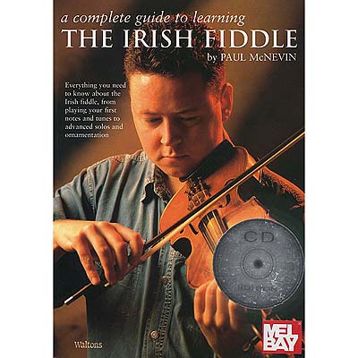 A Complete Guide to Learning the Irish Fiddle; Paul McNevin (Hal Leonard)