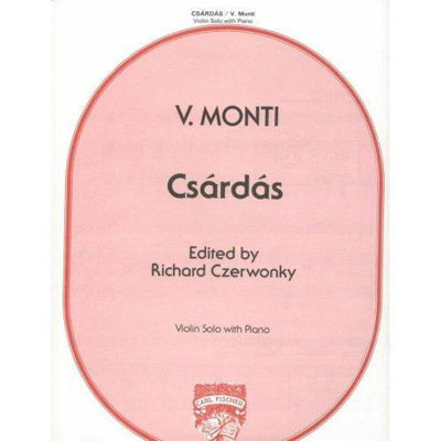 Czardas, violin and piano (Czerwonky); Vittorio Monti (Carl Fischer)