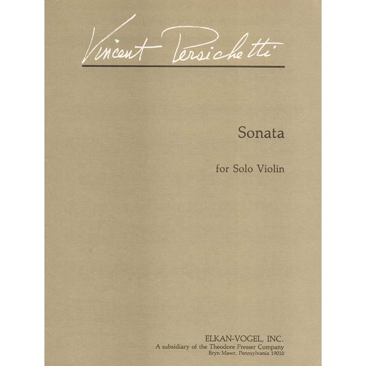 Sonata for Solo Violin; Vincent Persichetti (Elkan-Vogel)