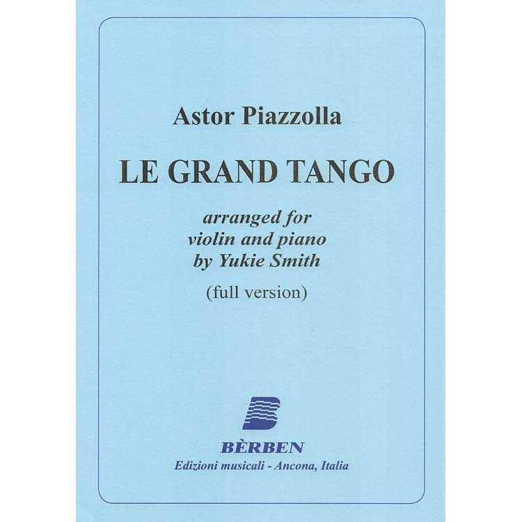 Le Grand Tango, Violin and Piano; Astor Piazzolla (Berben Editioni)
