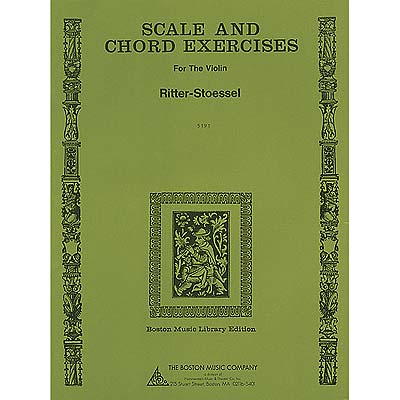 Scale and Chord Exercises, for violin; Ritter/Stoessel (Boston Music Company)