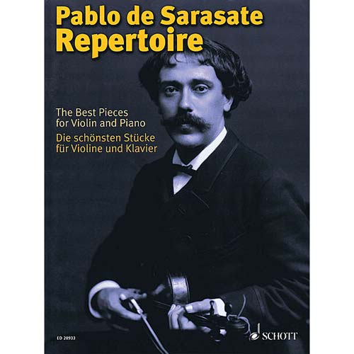 Pablo de Sarasate Repertoire: Best Pieces for Violin (Compositions and Transcriptions): Sarasate et al. (Schott Editions)