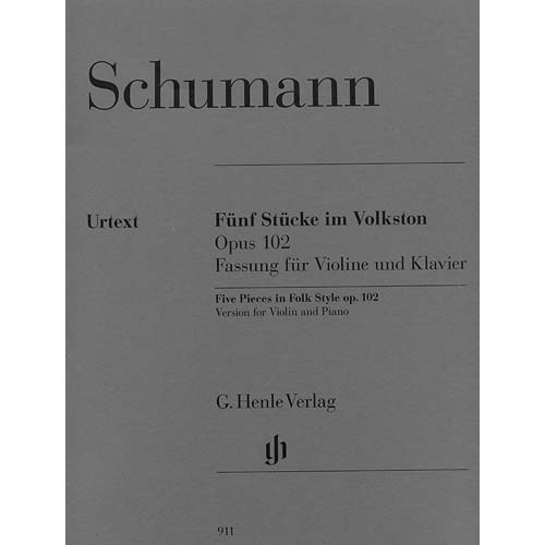 Five Pieces in Folk Style, Op. 102, violin (urtext); Robert Schumann (G. Henle Verlag)
