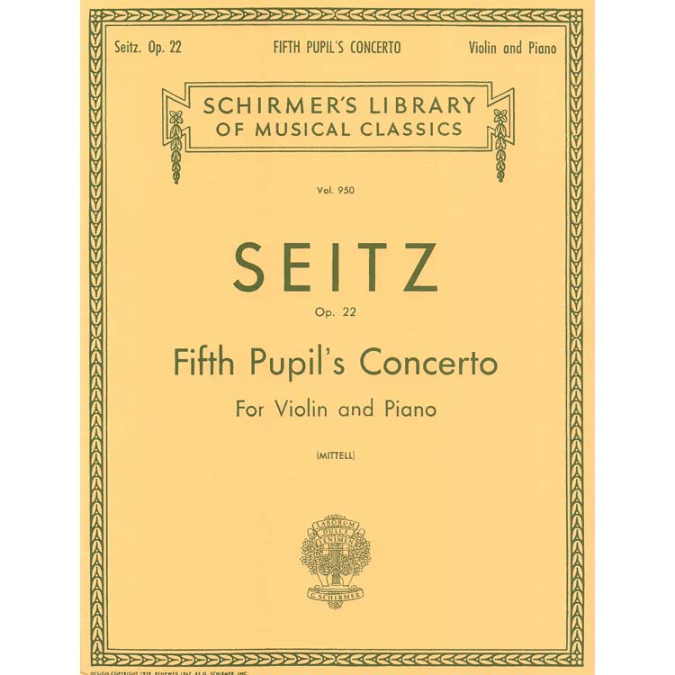 Pupil's Concerto No. 5 in D Major, Op. 22, violin/piano; Friedrich Seitz (G. Schirmer)