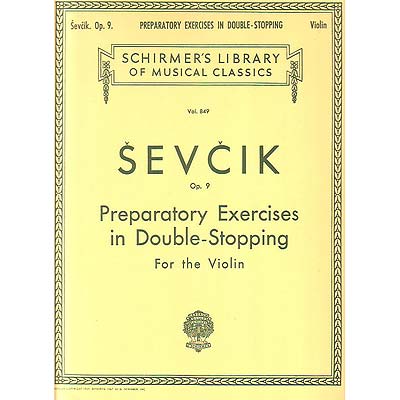 Preparatory Studies in Double-Stopping, Op. 9, violin; Otakar Sevcik (G. Schirmer)
