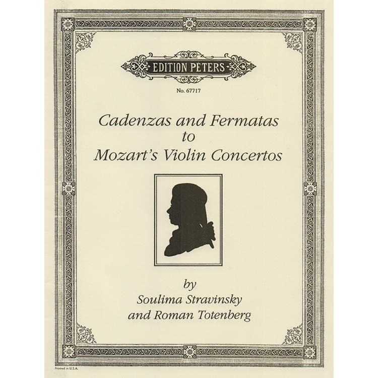 Cadenzas to Mozart Violin Concertos; Soulima Stravinsky and Roman Totenberg (C.F. Peters)