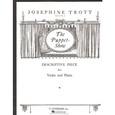 The Puppet Show, op. 5, no. 1, violin; Josephine Trott (Schirmer)