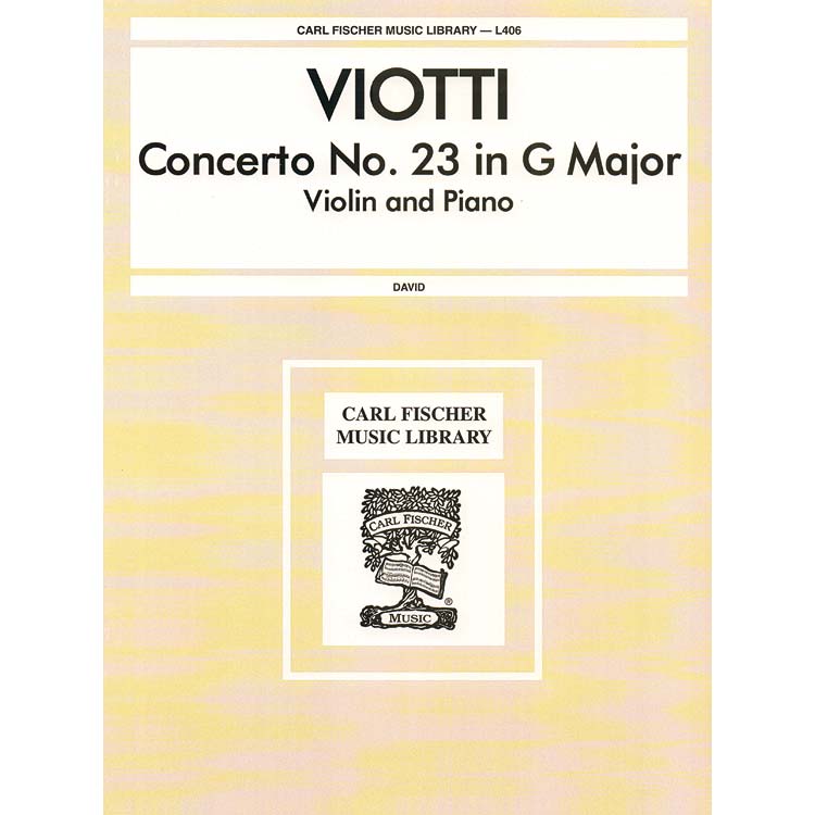 Concerto No. 23 in G Major, for violin and piano (David); Giovanni Viotti (Carl Fischer)