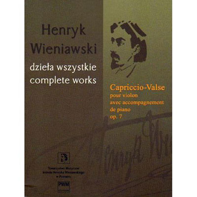 Capriccio-Valse, Op. 7, for violin and piano (urtext); Henryk Wieniawski (Polskie Wydawnictwo Muzyczne)