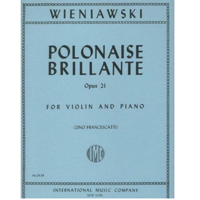 Polonaise Brillante No. 2, Op. 21, in A Major, violin and piano; Henryk Wieniawsky (International)