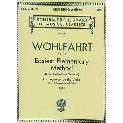 Easiest Elementary Method op. 38, for violin; Franz Wohlfahrt (Schirmer)