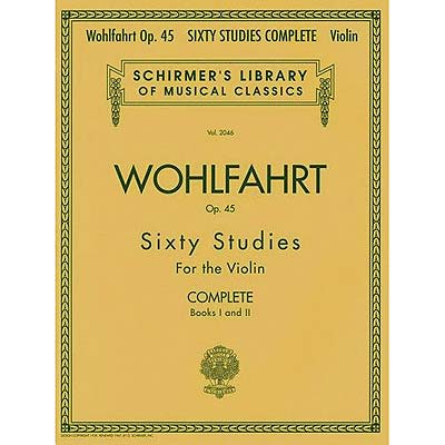 Sixty Studies, op. 45, books 1 & 2, for violin; Franz Wohlfahrt (Schirmer)